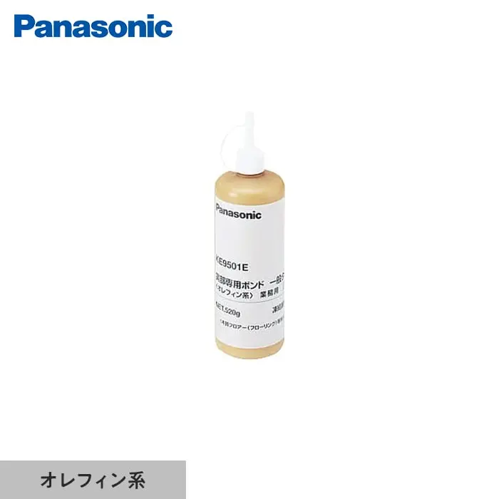 パナソニック さね部専用ボンド一般タイプ(オレフィン系) 500g【掲載品番】KE9501E